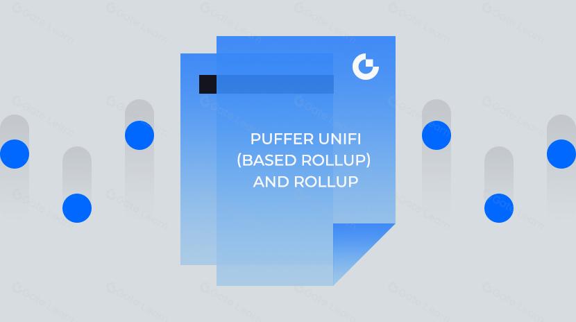 Personal Guards and Vassals, Puffer UniFi (Based Rollup) and Mainstream Rollups